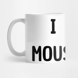 i love moustache Mug